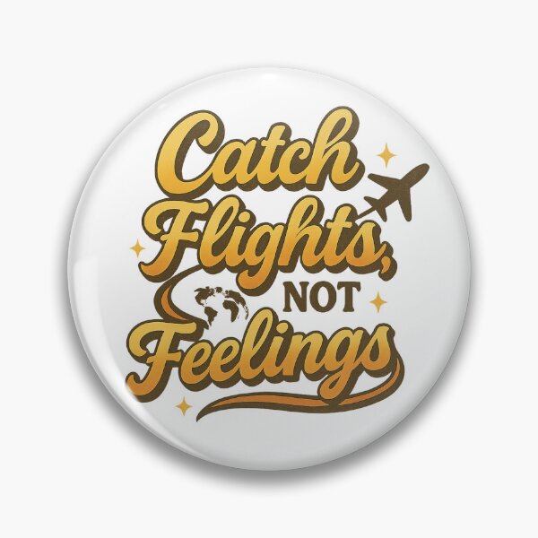 Item preview, Catch Flights, Not Feelings – Retro Jet-Set Script designed and sold by Merchbes.