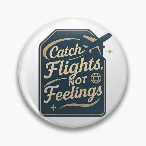 Item preview, Catch Flights, Not Feelings – Retro Jet-Set Script designed and sold by Merchbes.