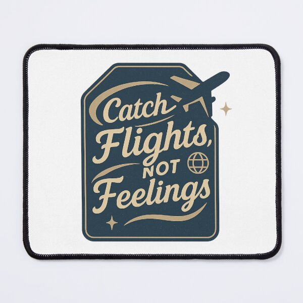 Item preview, Catch Flights, Not Feelings – Retro Jet-Set Script designed and sold by Merchbes.