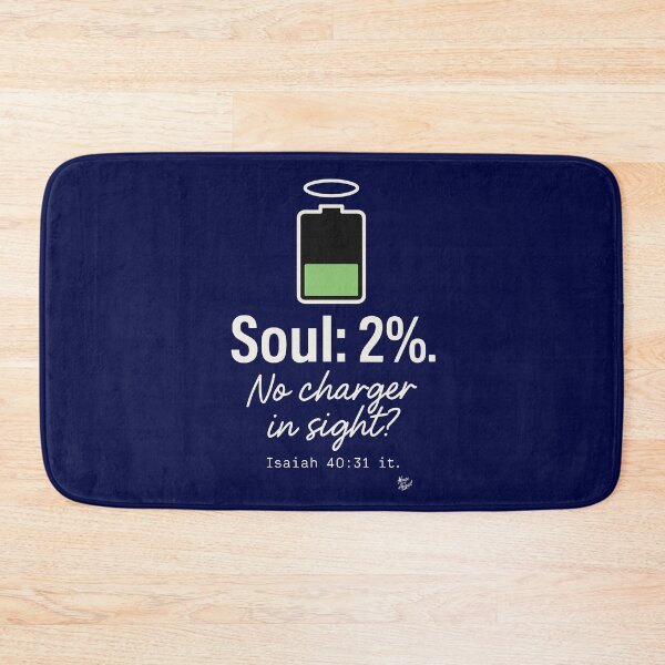 Item preview, Soul: 2%. No charger in sight?" (Isaiah 40:31 it.) designed and sold by HouseofAbigail.
