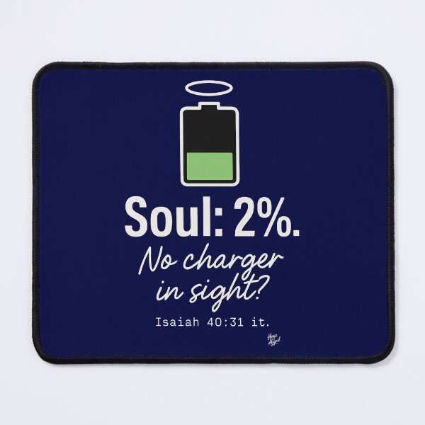 Item preview, Soul: 2%. No charger in sight?" (Isaiah 40:31 it.) designed and sold by HouseofAbigail.