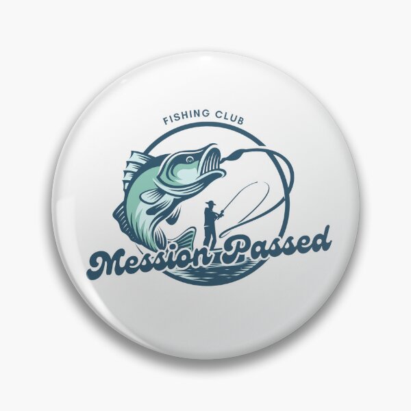 Item preview, Mission Passed - Epic Fishing Club Catch Design designed and sold by Breaking Shop.