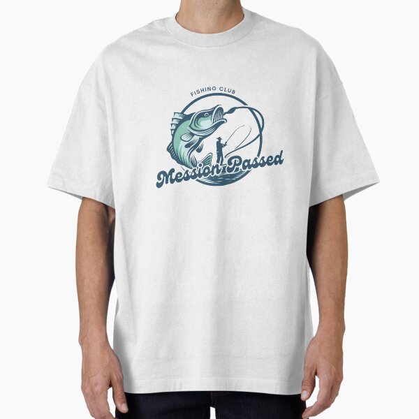 Item preview, Mission Passed - Epic Fishing Club Catch Design designed and sold by Breaking Shop.