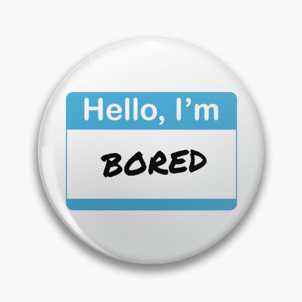 Item preview, Hello, I'm Bored designed and sold by sillyjess.