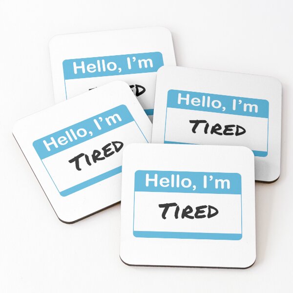 Item preview, Hello, I'm Tired designed and sold by sillyjess.