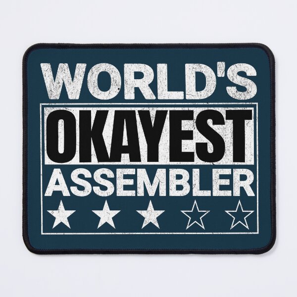Item preview, World's Okayest Assembler Funny Saying designed and sold by NosandEdgy.