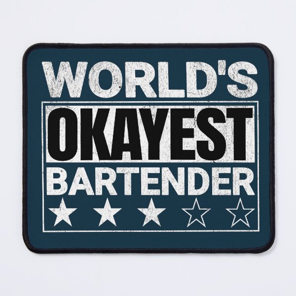 Item preview, World's Okayest Bartender Funny Saying designed and sold by NosandEdgy.