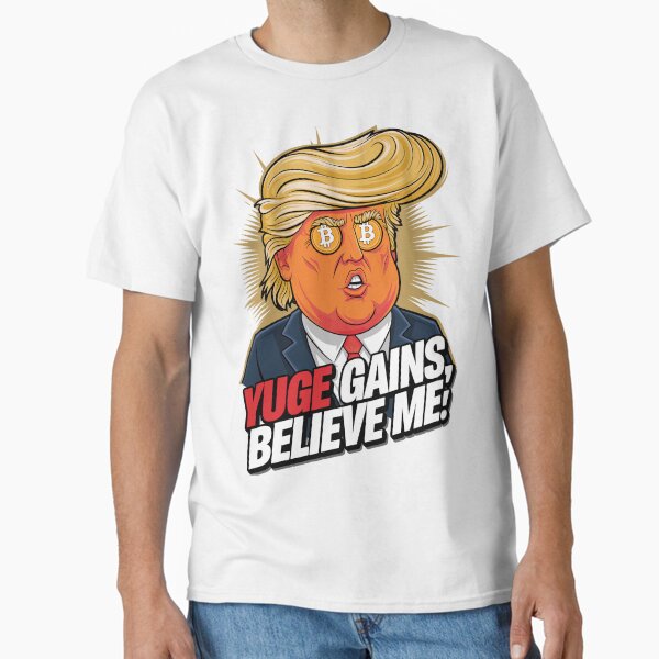 Item preview, YUGE Gains Believe Me! – Trump Bitcoin Meme Art designed and sold by BeamiCreations.