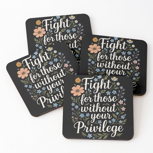 Item preview, Empowering Floral Quote Design – Fight for Those Without Your Privilege designed and sold by love3617.