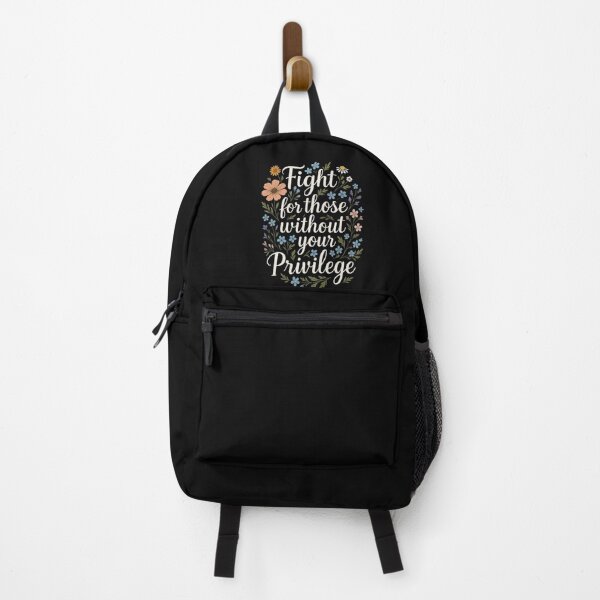 Item preview, Empowering Floral Quote Design – Fight for Those Without Your Privilege designed and sold by love3617.