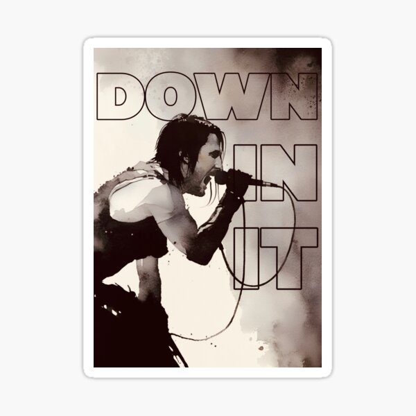 Item preview, DOWN IN IT - NIN music lover art designed and sold by Topher Gallo.