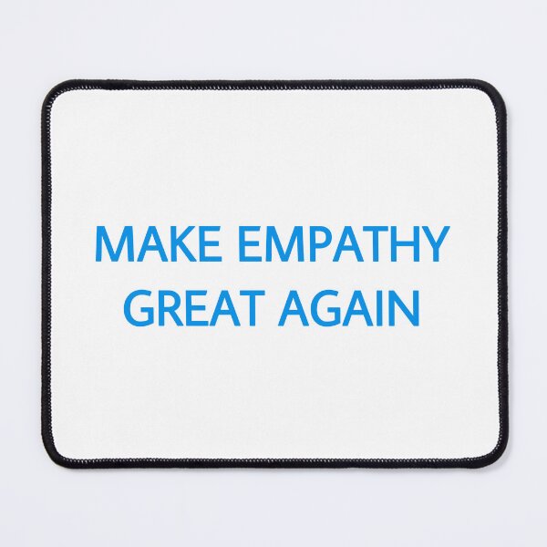 Item preview, MAKE EMPATHY GREAT AGAIN designed and sold by baddishoppe.