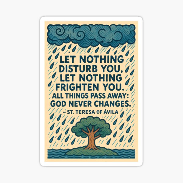 Item preview, Let Nothing Disturb You – St. Teresa of Ávila Quote designed and sold by NuminousYes.