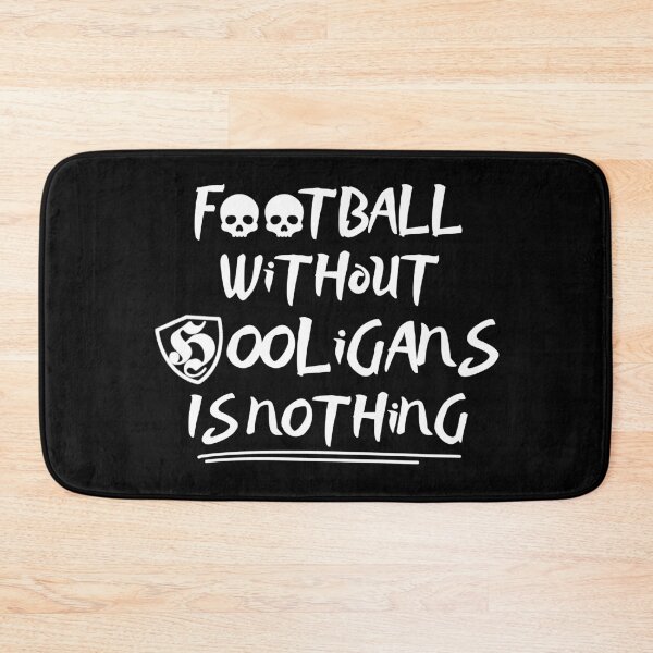 Item preview, Football Without Hooligans Is Nothing designed and sold by Domel Dirty Draft.