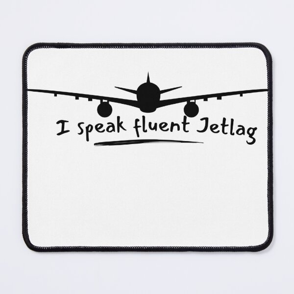 Item preview, I speak Fluent Jetlag designed and sold by Oreo2020 Creations.