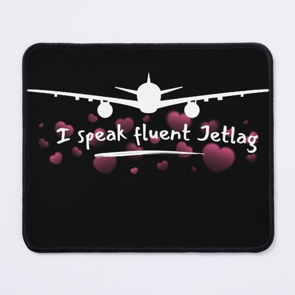 Item preview, I speak Fluent Jetlag designed and sold by Oreo2020 Creations.