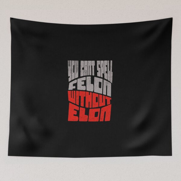 Item preview, You Can't Spell Felon Without Elon designed and sold by dudelinart.