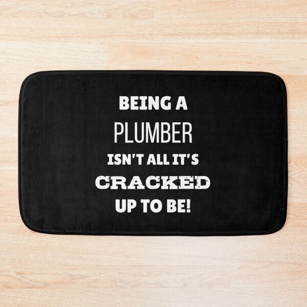 Item preview, Funny Plumber Pun – “Not All It’s CRACKED Up To Be!” designed and sold by Fredster1966.