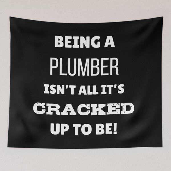 Item preview, Funny Plumber Pun – “Not All It’s CRACKED Up To Be!” designed and sold by Fredster1966.