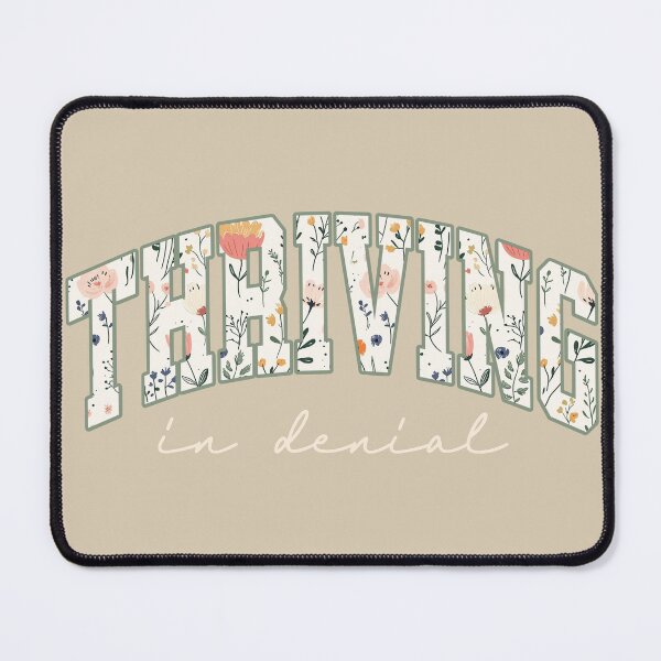 Item preview, Thriving in Denial – Funny Mental Health and Sarcastic Quote Design designed and sold by Honominu.
