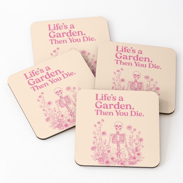 Item preview, Life’s a Garden. Then you die. designed and sold by GlitchBaby.