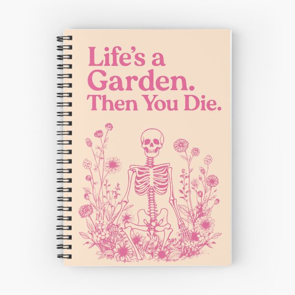 Item preview, Life’s a Garden. Then you die. designed and sold by GlitchBaby.