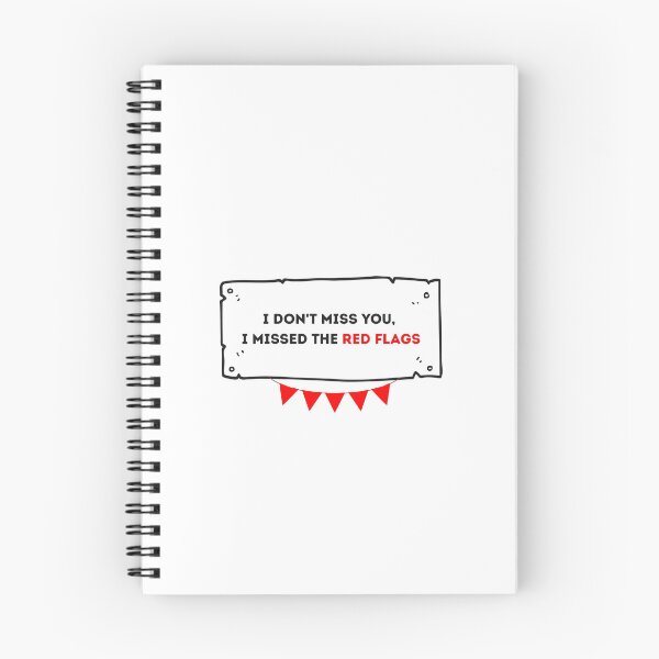 Item preview, I dont miss you, I missed the red flags designed and sold by SassyArtistry.
