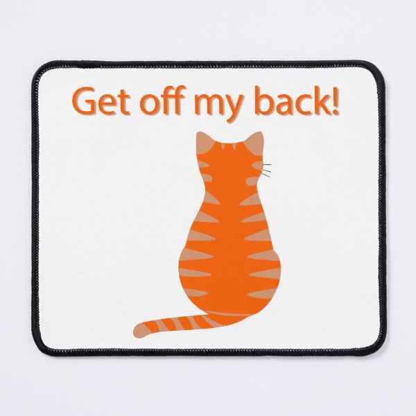 Item preview, Cat. Get off my back designed and sold by ZorianArt.
