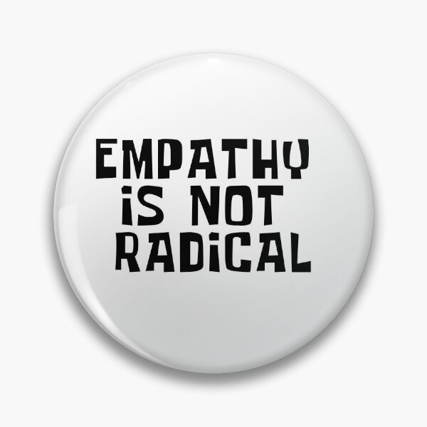 Item preview, Empathy is not radical or woke!! designed and sold by ADHD-powered-hippie.