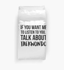 Talk About Taekwondo Duvet Cover