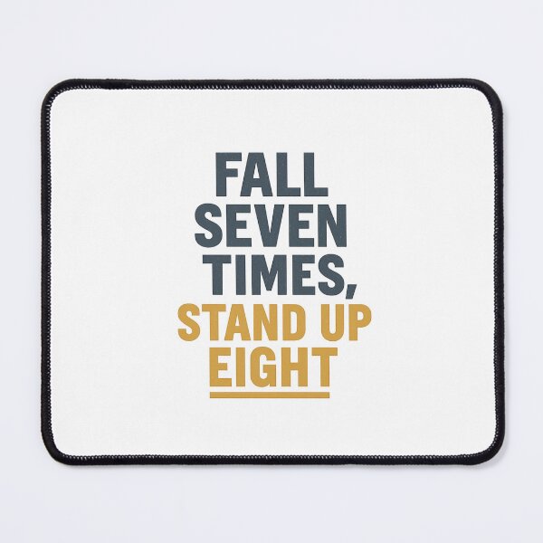 Item preview, Fall Seven Times, Stand Up Eight | Motivational Grit Tee designed and sold by Just You Tee | Say It Loud, Wear It Proud.
