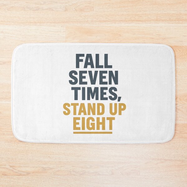 Item preview, Fall Seven Times, Stand Up Eight | Motivational Grit Tee designed and sold by Just You Tee | Say It Loud, Wear It Proud.
