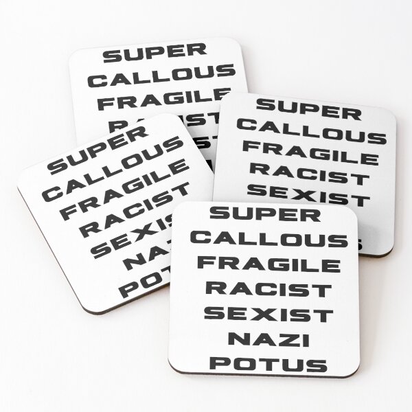 Item preview, Super callous fragile racist sexist nazi POTUS Anti Trump Protest designed and sold by EspyDesignCo.