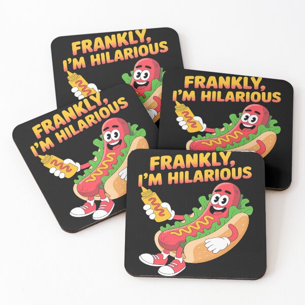 Item preview, Frankly, I'm hilarious - Just hot dog - Free hoty dog - Hot dog for me - Wiener takes it all - Hot dog for everybody - Just hot dog designed and sold by JansenGS.
