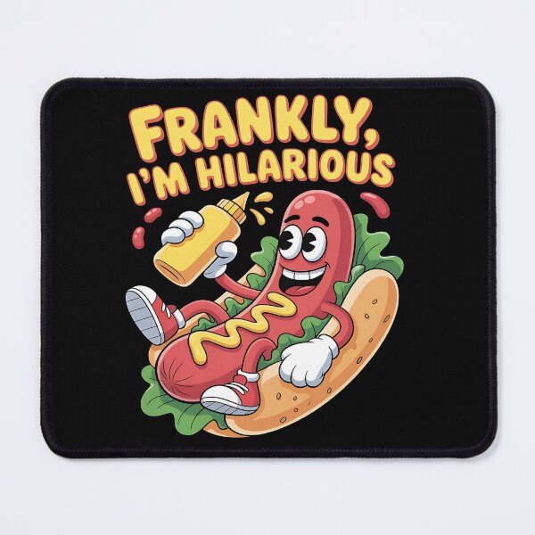 Item preview, Frankly, I'm hilarious - Hot dog heaven - Bun appetit - Hot dog dreams - Life is like a wiener designed and sold by JansenGS.