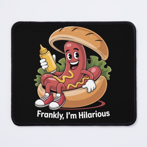 Item preview, Frankly, I'm hilarious - Enjoy hot dog - Hot dog what else - Think hot dog - Just do hot dog - Its hot dog time designed and sold by JansenGS.