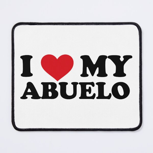 Item preview, I love my Abuelo - Expressing Endless Love designed and sold by EmeraldeaArt.
