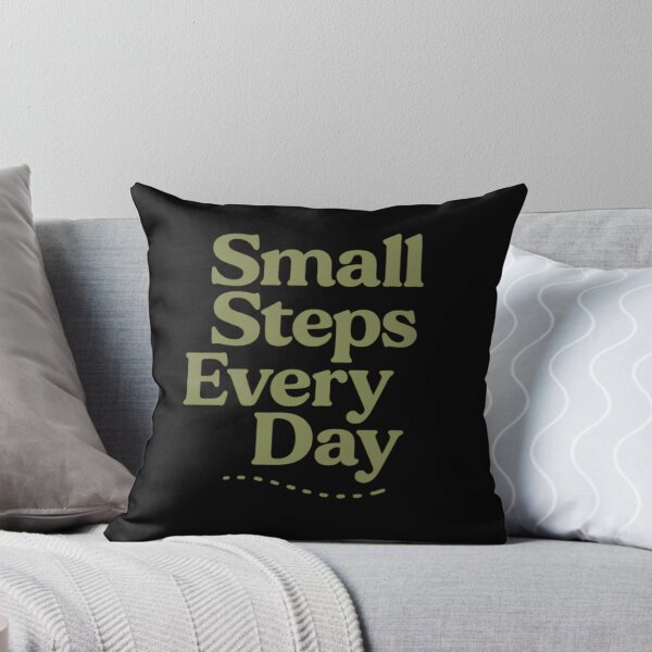 Item preview, Small Steps Every Day | Motivational Calm Quote Tee designed and sold by Just You Tee | Say It Loud, Wear It Proud.