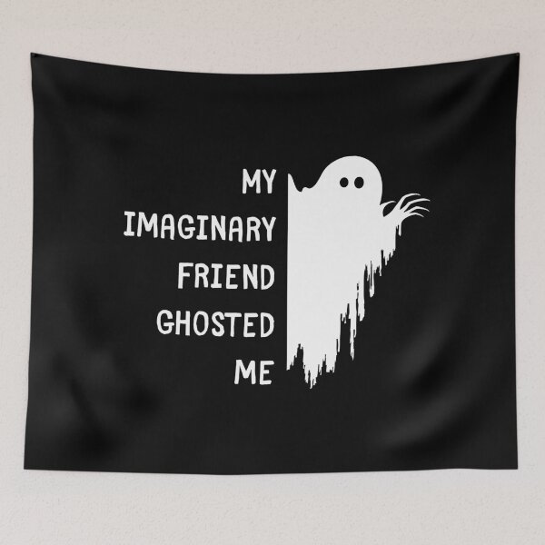 Item preview, Copy of My Imaginary Friend Ghosted Me – Funny Ghost T-Shirt (Black Background) designed and sold by Doodle Whimsy.