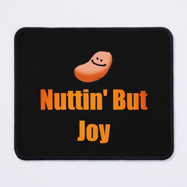 Artikelvorschau, Nuttin‘ But Joy Erdnuss-Wortspiel-Design entworfen und verkauft von CuteCartoon.