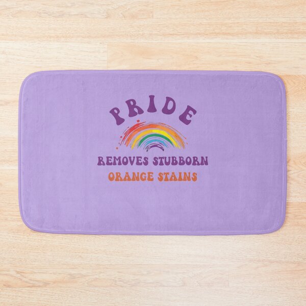 Item preview, Pride Removes Stubborn Orange Stains designed and sold by RobbyCreations.