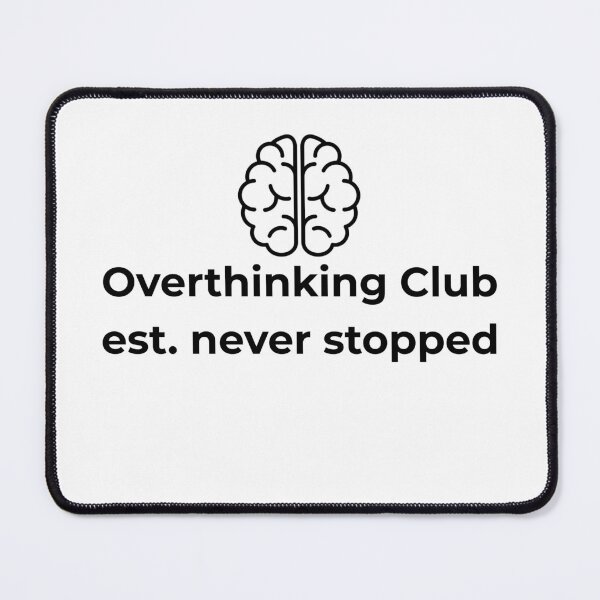 Item preview, overthinking club est. never stopped - funny overthinker design designed and sold by Amys-cottage.