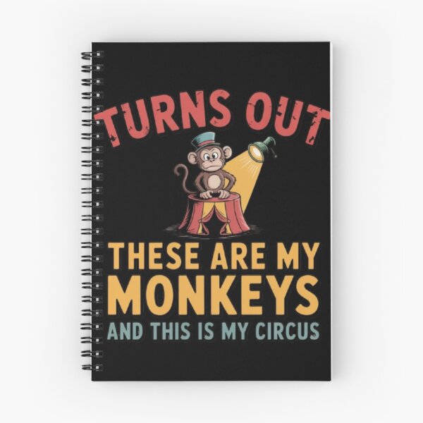 Item preview, turns Out These ARE My Monkeys and THIS IS My Circus designed and sold by Jacob noro.