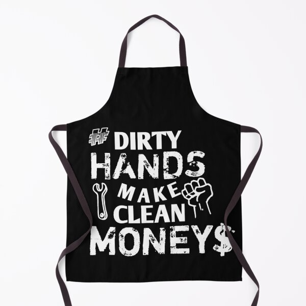 Item preview, Dirty hands make clean money designed and sold by CREATi AG.