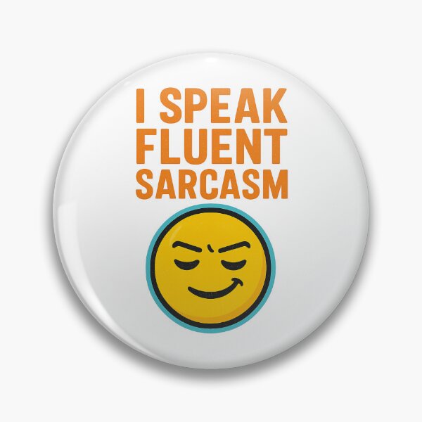 Item preview, I SPEAK FLUENT SARCASM designed and sold by e-monsterz.