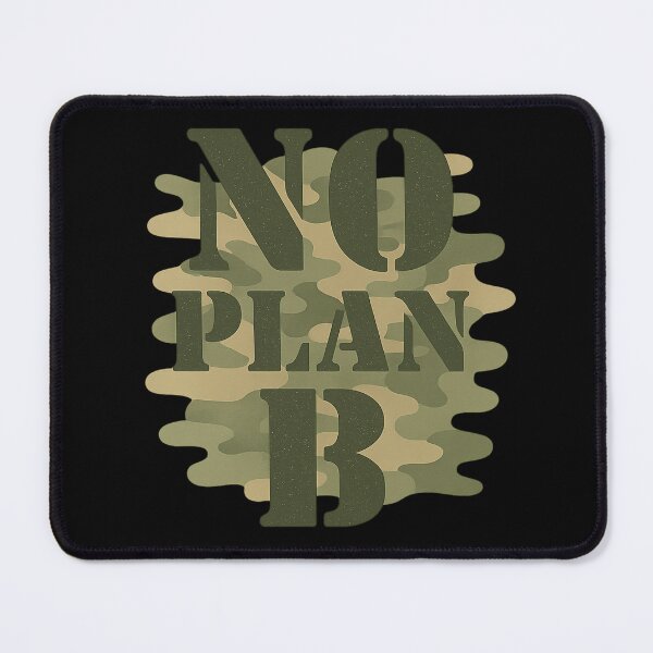 Item preview, No Plan B – Bold Military Camouflage Design designed and sold by Nextgenofficial.