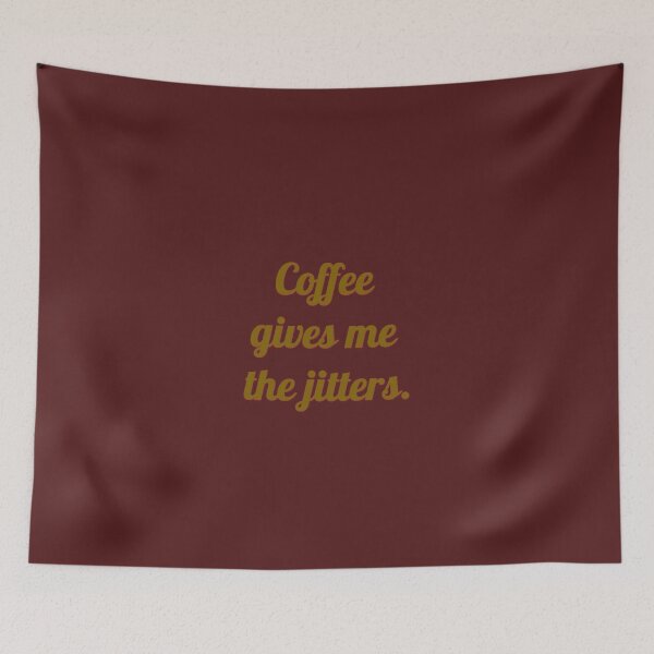 Item preview, Coffee gives me the jitters. designed and sold by DianeBP.