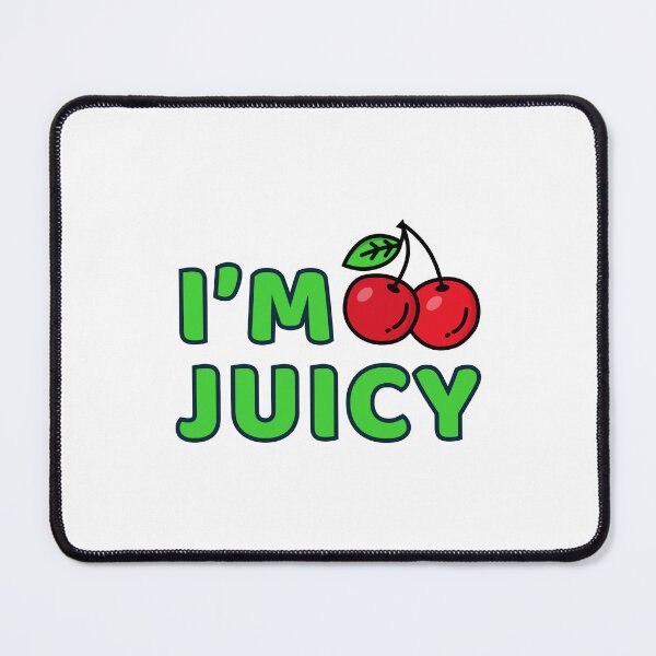 Item preview, I'm Juicy designed and sold by WurmWeb.DesignShop.