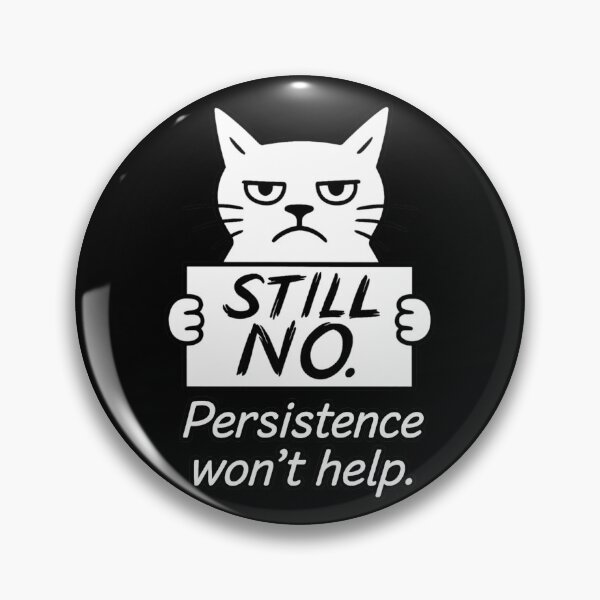 Item preview, Still No. Persistence Won’t Help – Minimalist Line-Art Cat Design for Burnout & Boundaries designed and sold by JustMeditateIt.