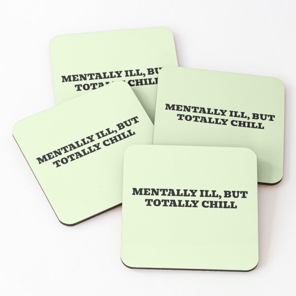 Item preview, Mentally Ill, But Totally Chill designed and sold by WakeNBake-Tees.